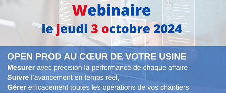  S'inscrire  au Webinaire Open-Prod du 3 oct. 2024 à 11h Maroc / 12h France